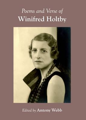 Poems and Verse of Winifred Holtby - 