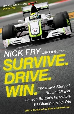 Survive. Drive. Win. - Nick Fry