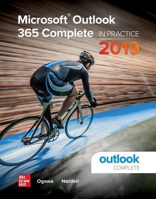 Microsoft Outlook 365 Complete: In Practice, 2019 Edition - Michael-Brian Ogawa, Randy Nordell