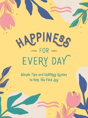 Happiness for Every Day - Summersdale Publishers