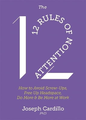 The 12 Rules of Attention - Joseph Cardillo