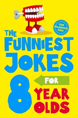 The Funniest Jokes for 8 Year Olds - Macmillan Children's Books