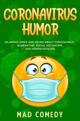 Coronavirus Humor - Mad Comedy