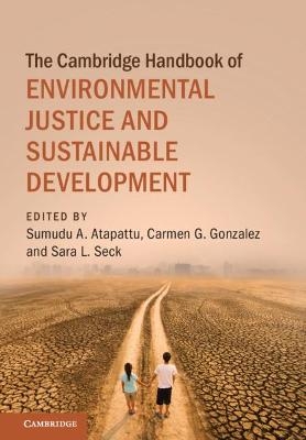 The Cambridge Handbook of Environmental Justice and Sustainable Development - 