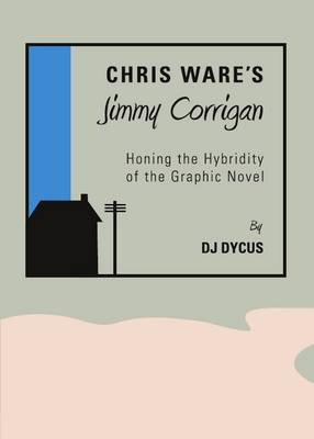 Chris Ware's Jimmy Corrigan -  DJ Dycus
