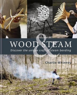 Wood & Steam - Charlie Whinney