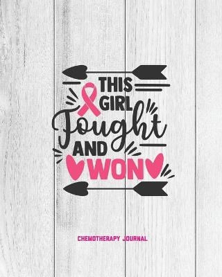 This Girl Fought And Won, Breast Cancer Chemotherapy Journal - Amy Newton