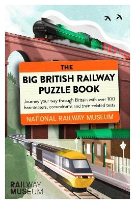 The Big British Railway Puzzle Book -  National Railway Museum
