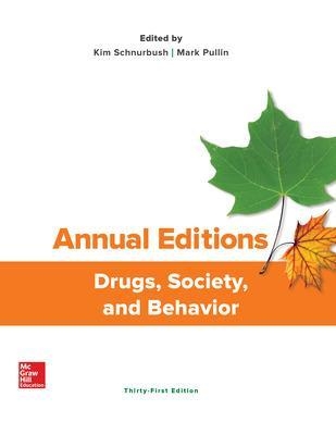 Annual Editions: Drugs, Society, and Behavior - Kim Schnurbush, Mark Pullin