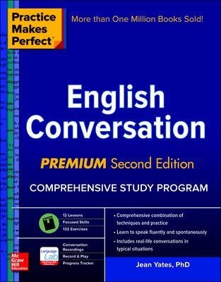 Practice Makes Perfect: English Conversation, Premium Second Edition - Jean Yates