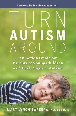 Turn Autism Around - Dr. Mary Barbera