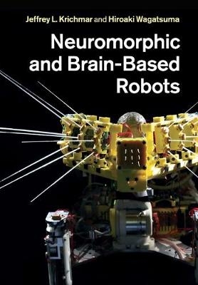 Neuromorphic and Brain-Based Robots - 
