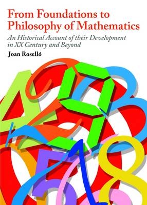 From Foundations to Philosophy of Mathematics -  Joan Rosello