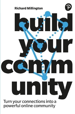 Build Your Community - Richard Millington