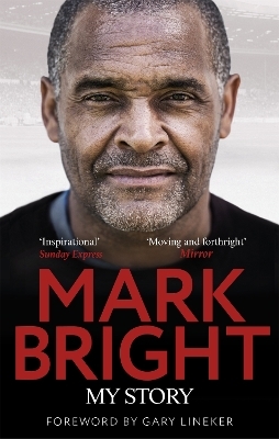 My Story - Mark Bright, Kevin Brennan