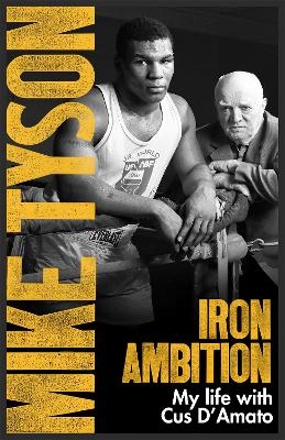 Iron Ambition - Mike Tyson, Larry Sloman