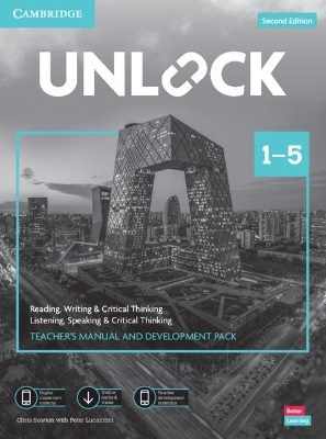 Unlock Levels 1–5 Teacher’s Manual and Development Pack w/Downloadable Audio, Video and Worksheets - Chris Sowton