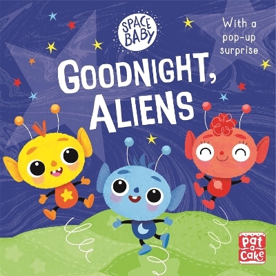 Space Baby: Goodnight, Aliens! -  Pat-a-Cake