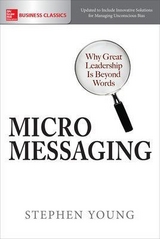 Micromessaging: Why Great Leadership is Beyond Words - Young, Stephen