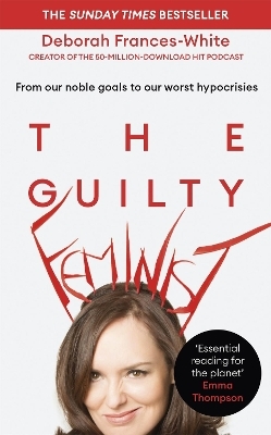 The Guilty Feminist - Deborah Frances-White