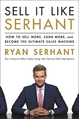 Sell It Like Serhant - Ryan Serhant