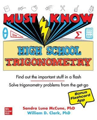 Must Know High School Trigonometry - Sandra Luna McCune, William Clark