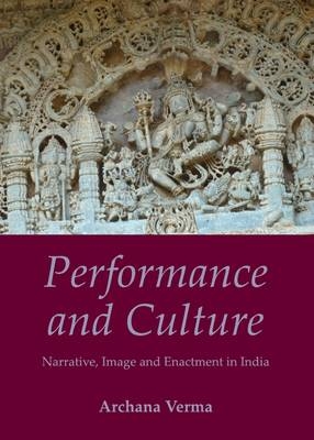 Performance and Culture -  Archana Verma