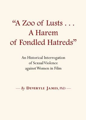 &quote;A Zoo of Lusts...A Harem of Fondled Hatreds&quote; -  Deveryle James