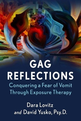 Gag Reflections - Dara Lovitz, Psy.D. Yusko  David