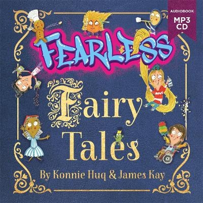 Fearless Fairy Tales - Konnie Huq, James Kay