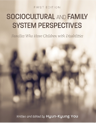 Sociocultural and Family System Perspectives - Hyun-Kyung You