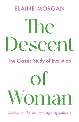 The Descent of Woman - Elaine Morgan