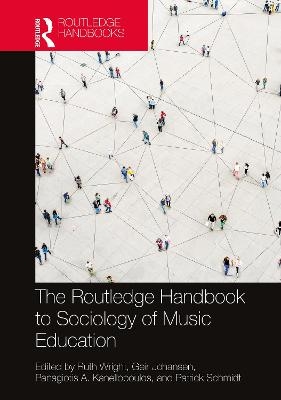 The Routledge Handbook to Sociology of Music Education - 