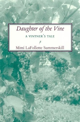 Daughter of the Vine - Mimi LaFollette Summerskill