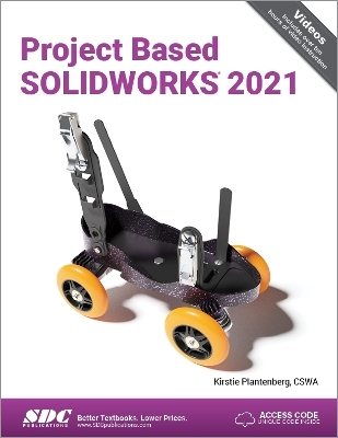 Project Based SOLIDWORKS 2021 - Kirstie Plantenberg