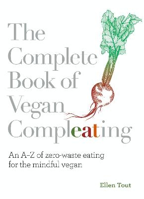 The Complete Book of Vegan Compleating - Ellen Tout
