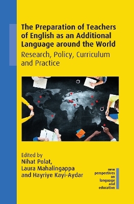 The Preparation of Teachers of English as an Additional Language around the World - 