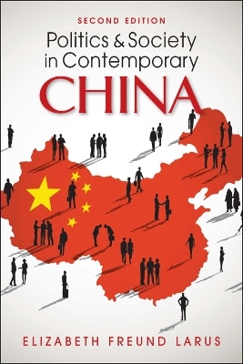 Politics and Society in Contemporary China - Elizabeth Freund Larus