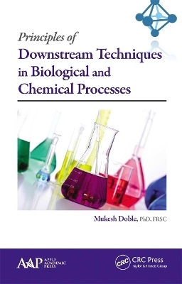 Principles of Downstream Techniques in Biological and Chemical Processes - 
