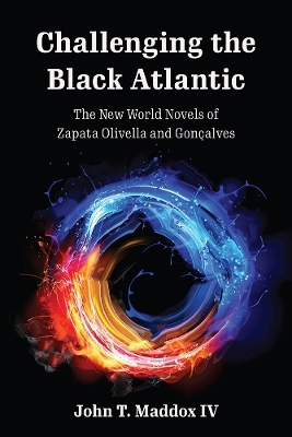 Challenging the Black Atlantic - John T. Maddox IV