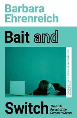 Bait And Switch - Barbara Ehrenreich