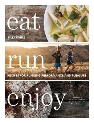 Eat Run Enjoy - Billy White