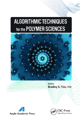 Algorithmic Techniques for the Polymer Sciences - Bradley S. Tice