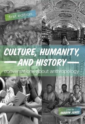 Culture, Humanity, and History - 