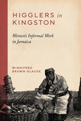 Higglers in Kingston - Winnifred Brown-Glaude