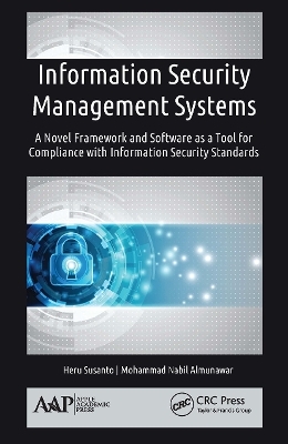 Information Security Management Systems - Heru Susanto, Mohammad Nabil Almunawar