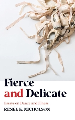 Fierce and Delicate - Renée K. Nicholson