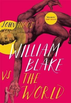 William Blake vs the World - John Higgs