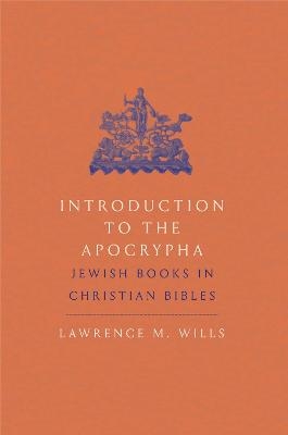 Introduction to the Apocrypha - Lawrence M. Wills