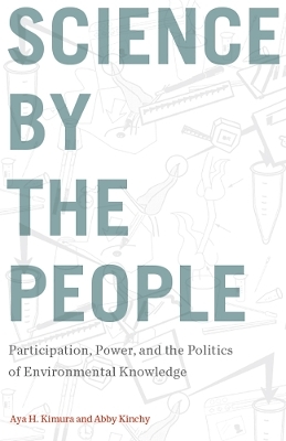 Science by the People - Aya H. Kimura, Abby Kinchy